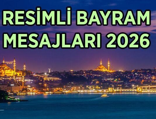 Ramazan Bayramı için resimli, farklı, değişik, kısa-uzun, yeni, sade ‘İYİ BAYRAMLAR VE BAYRAMINIZ MÜBAREK OLSUN’ mesajları ile sözleri